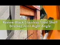Review Black Stainless Steel Shelf Bracket Joint Right Angle Bracket L Shape Heavy Duty Metal Corner