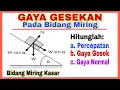 Download Lagu Fisika Kelas X | Menghitung Percepatan \u0026 Gaya Gesek pada bidang miring. Dinamika gerak. Part 3