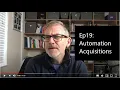 Ep19 Automation Acquisitions