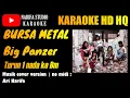 Download Lagu karaoke bursa metal Big Panzer