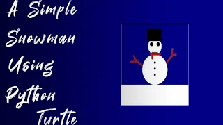 a simple snowman drawing with python turtle