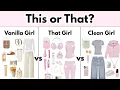 Download Lagu This or That? 💗 Vanilla Girl vs That Girl vs Clean Girl