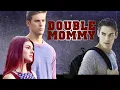 Lagu Double Mommy - Full Movie