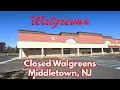 Closed Walgreens in Middletown NJ