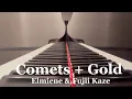 【Comets + Gold / Elmiene & Fujii Kaze (エルミーン&藤井風】耳コピ Piano Arrange by ChihHeng Yang 楊芷蘅
