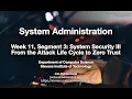 CS615 System Administration Week 11 Segment 3 - System Security Attack Life Cycle to Zero Trust