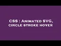 CSS Animated SVG circle stroke hover