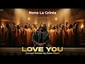 Nono La Grinta - LOVE YOU (Gospel Version)