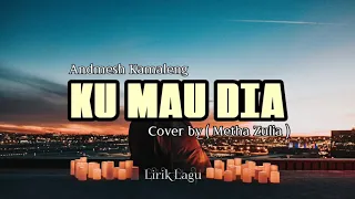 Download KU MAU DIA - Andmesh Kamaleng  II  Cover by ( Metha Zulia ) MP3