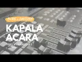 KAPALA ACARA - BII'MG | OM'CHAN