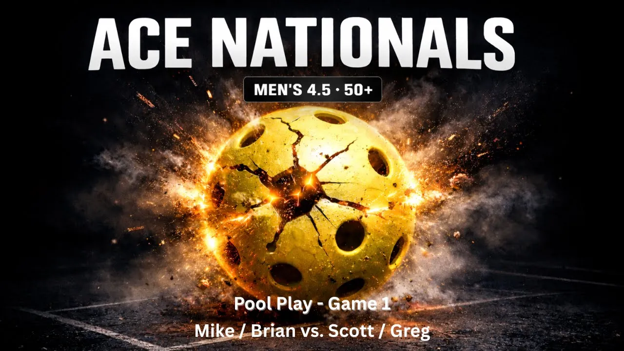2026 Ace Pickleball Nationals - Men's Over 50 4.5 - Game 1