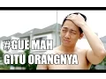 Lagu #GUE MAH GITU ORANGNYA