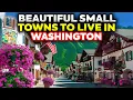 10 Most Beautiful Small Towns to Live in Washington