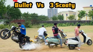 Bullet 350 Vs 3 Scooty Tochan 😱 350 cc Vs 325cc || Tug Of Wars 😳