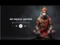 Download Lagu श्री हनुमान अमृतवाणी  | Shree Hanuman Amritwani by Anuradha Paudwal I Lofi Bhajan Hanuman Amritvani