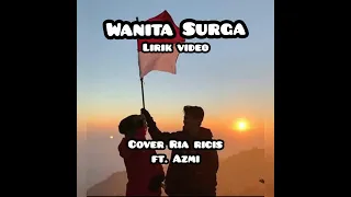 Download WANITA SURGA BIDADARI DUNIA (cover) RIA RICIS ft. AZMI MP3