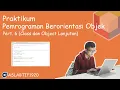 Pemrograman Berorientasi Objek - Pertemuan 6 Class Lanjutan