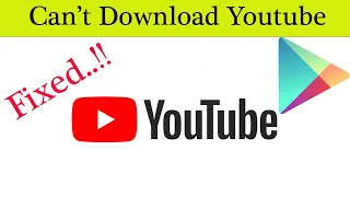 Download How To Fix Can't install Youtube On Google Playstore Android \u0026 Ios MP3