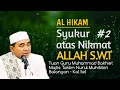 Download Lagu Guru Bakhiet Al Hikam Hikmah Ke #199 | Syukur atas Nikmat Allah bag.2
