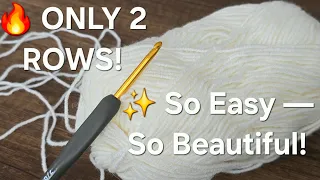 ONLY 2 ROWS Unbelievably Easy Crochet Pattern So Beautiful Quick To Make 