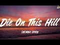 Lagu Die On This Hill - SIENNA SPIRO (Lyrics) Kehlani, Olivia Dean, Taylor Swift