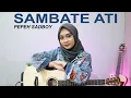 Download Lagu SAMBATE ATI - PEPEH SADBOY (COVER BY REGITA ECHA)