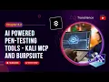 Chapter 8 2 AI Powered Pen-Testing Tools - Kali MCP and BurpSuite MCP