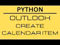 Step-by-Step Guide to Create Appointments and Meetings with Python and win32com