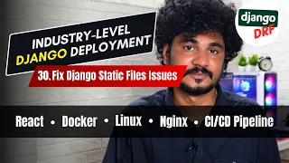 30 - Fix Django Static Files Issues in Production
