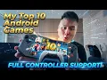 My Top 10 Android Games w Full Controller Support