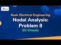 Problem No 8 on Nodal Analysis - DC Circuits