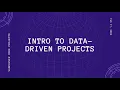Intro to data-driven projects