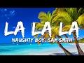 Download Lagu Naughty Boy, Sam Smith - La La La (Lyrics)