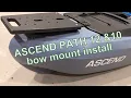 ASCEND PATH 12 AND PATH 10 BOW MOUNT