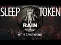 Lagu Sleep Token - Rain With Orchestra