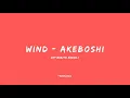 Download Lagu WIND - AKEBOSHI ( Ost Naruto Ending 1 )  Romaji Lyrics SOUNDTRACK NARUTO LAGU NARUTO