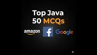Top 50 Java MCQs for Interviews Exams Crack Java Fundamentals