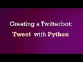 Use Python and Tweepy to Create a Twitter Bot