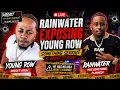 RAINWATER vs YOUNG ROW THE INTERVIEW EVERYBODY NEEDS TO SEE