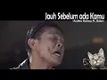 Download Lagu Jauh Sebelum ada Kamu - Andika Kangen Band ft.  Balqis (Lirik)