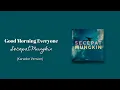 Good Morning Everyone - Secepat Mungkin (Karaoke Version)