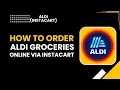 How to Order Aldi Groceries Online via Instacart