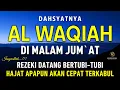 Lagu Surat Al WAQIAH 7x, dengarkan hutang lunas, Rezeki datang dari berbagai arah, Bacaan Al Quran Merdu