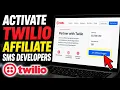 How to activate Twilio affiliate marketing for SMS developers - Complete Guide