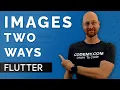 Add Images To Your App TWO METHODS - Flutter Friday 5