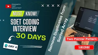 Day 4 Remove Duplicates from Sorted Array Two Pointer Pattern SDET Java Interview