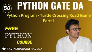 PYTHON Python Program - Turtle Crossing Road Game Part 1 Ravindrababu Ravula