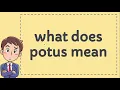 what does potus mean