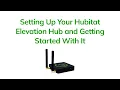 Setting Up Your Hubitat Elevation Hub and Getting Started With It