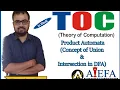 1 14 Product Automata Concept of Union and Intersection in DFA TOC AIEFA